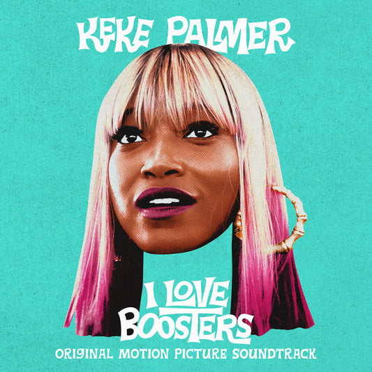 the album cover for Keke Palmer - I Love Boosters / O.S.T.