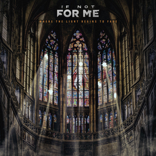 the album cover for If Not for Me - Where The Light Begins To Fade [Colored Vinyl]