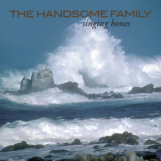 the album cover for Handsome Family - Singing Bones