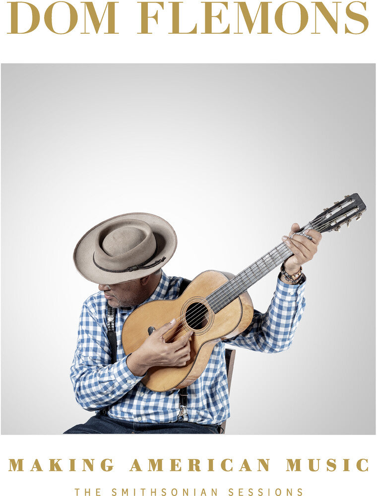 the album cover for Dom Flemons - Making American Music: The Smithsonian Sessions