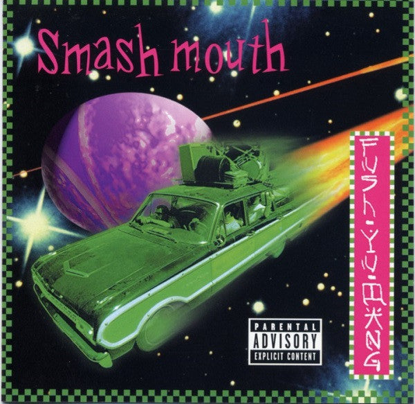 SMASH MOUTH - FUSH YU MANG