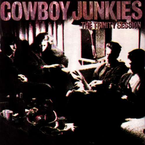 COWBOY JUNKIES-TRINITY