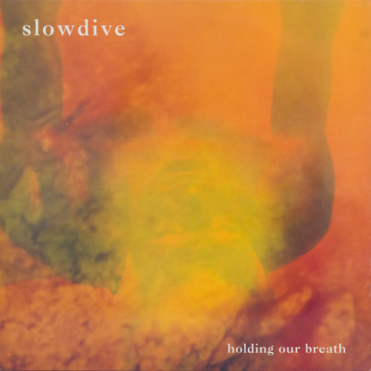 SLOWDIVE-HOLDING OUR