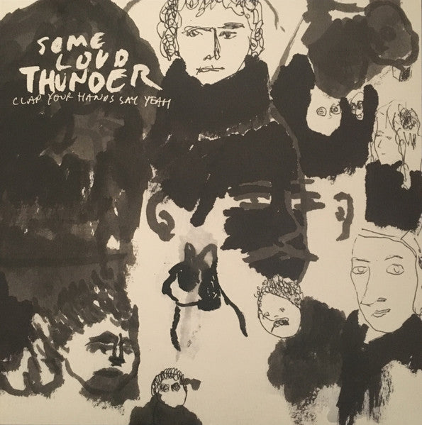 CLAP YOUR HANDS SAY YEAH-SOME LOUD