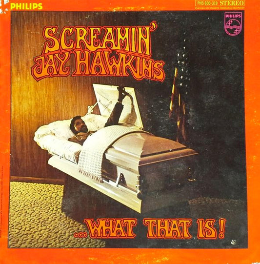 SCREAMIN J HAWKINS- WHAT THAT IS