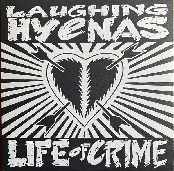 LAUGHING HYENAS-LIFE OF CRIME