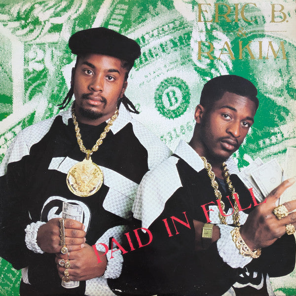 ERIC B & RAKIM-PAID IN FULL