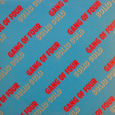 GANG OF FOUR- SOLID GOLD