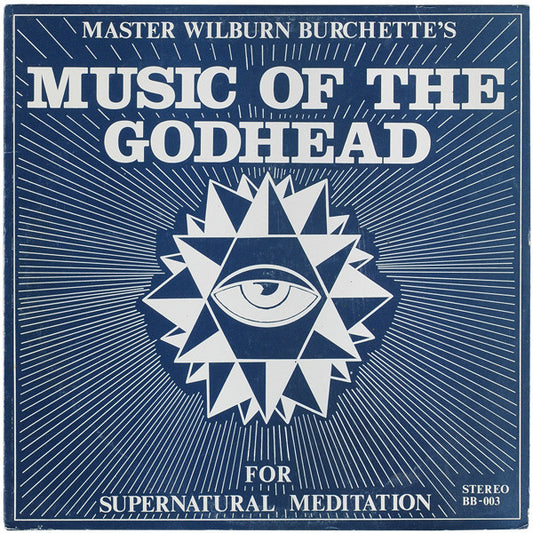 MASTER WILBURN BURCHETTE - MUSIC OF THE GODHEAD
