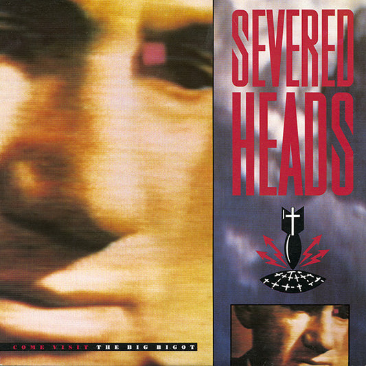 SEVERED HEADS-COME VISIT