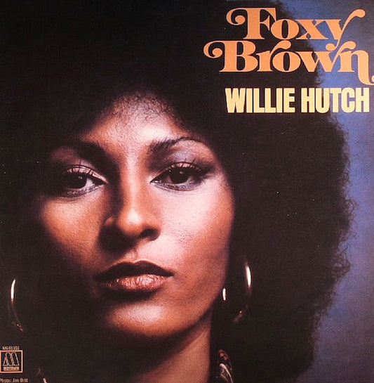 WILLIE HUTCH-FOXY BROWN