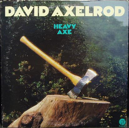DAVID AXELROD- HEAVY AXE