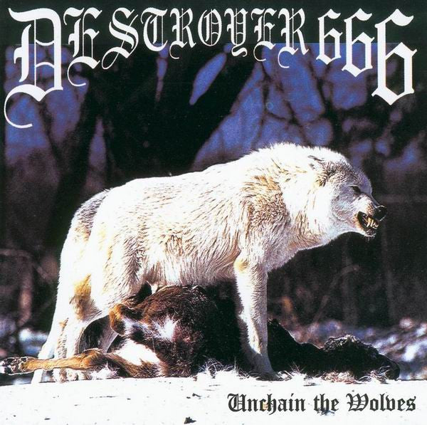 Destroyer 666- unchain the wolves