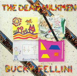 THE DEAD MILKMEN- BUCKY FELLINI
