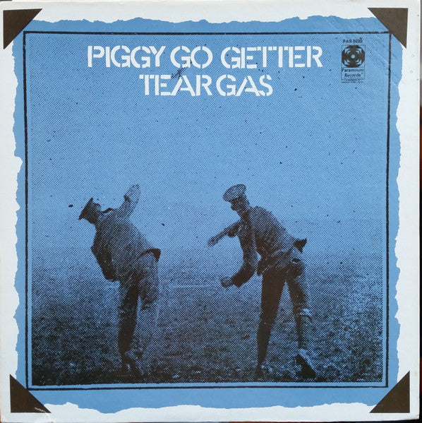 TEAR GAS - PIGGY GO GETTER