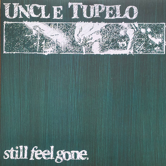 UNCLE TUPELO-STILL FEEL