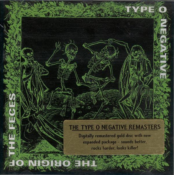 TYPE O NEGATIVE- THE ORIGIN OF THE FECES