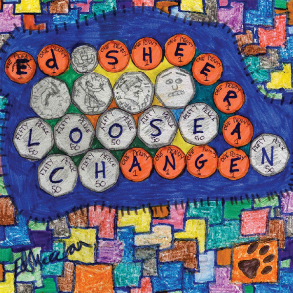 ED SHEERAN-LOOSE CHANGE