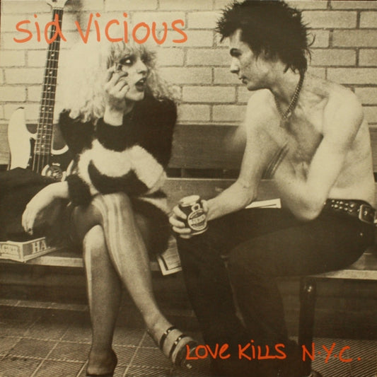 SID VICIOUS-LOVE KILLS