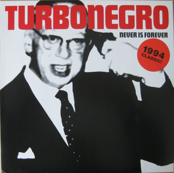 TURBONEGRO- NEVER IS FOREVER