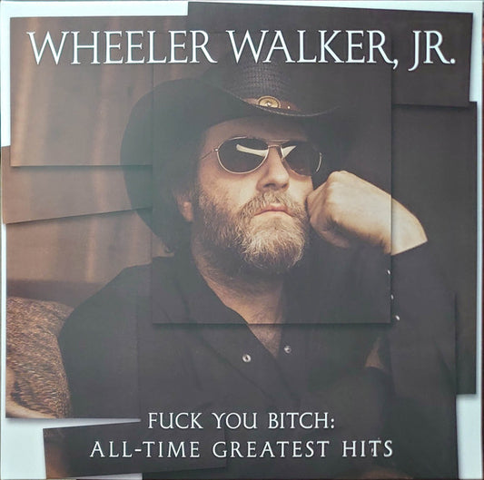 WHEELER WALKER JR- FUCK YOU: GREATEST HITS