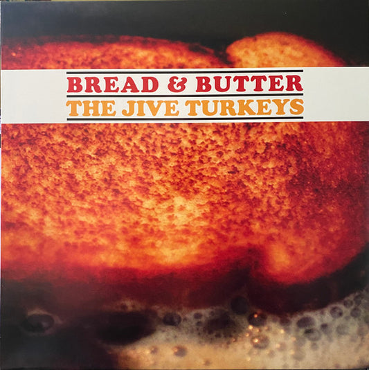 JIVE TURKEYS - BREAD & BUTTER