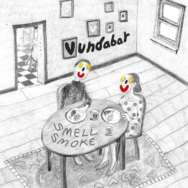 VUNDABAR- SMELL SMOKE (CLEAR VINYL)