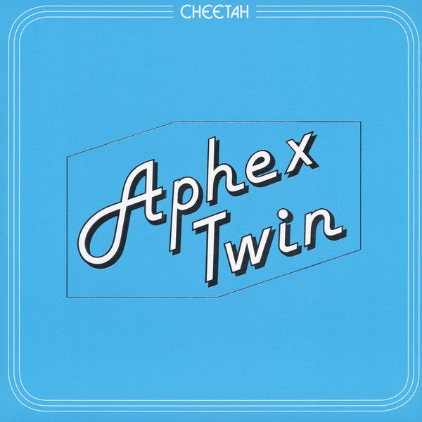APHEX TWIN- CHEETAH
