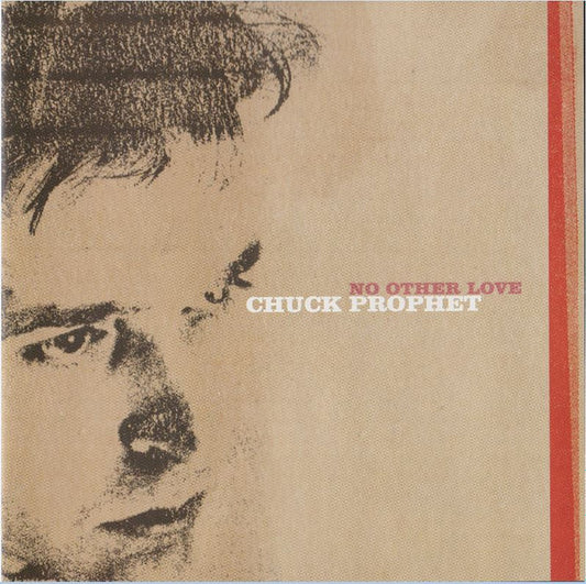 CHUCK PROPHET - NO OTHER
