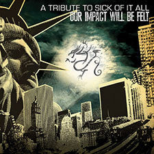 V/A-Our Impact Will Be Felt- Tribute To Sick Of It All