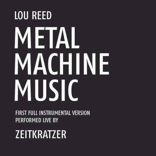 Zeitkratzer- Lou Reed "Metal Machine Music"