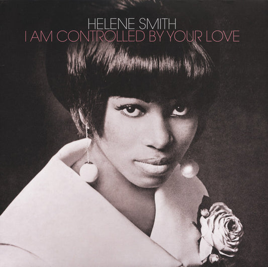 HELENE SMITH- I AM CONTROLLED BY YOUR LOVE