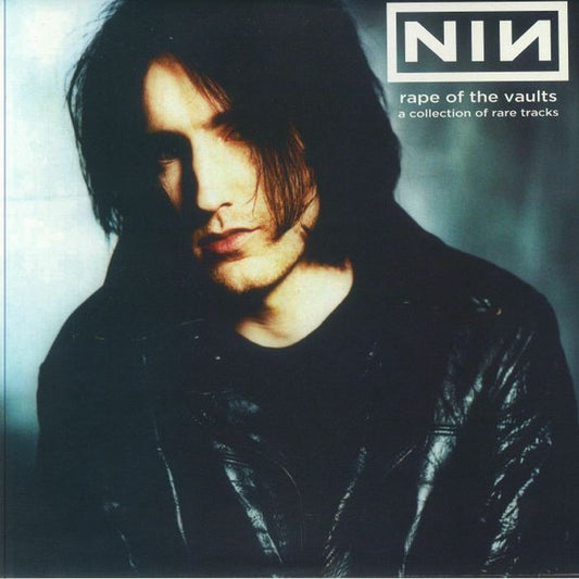 NINE INCH NAILS- RAPE OF THE VAULTS