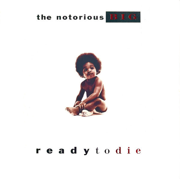NOTORIOUS BIG - READY TO DIE