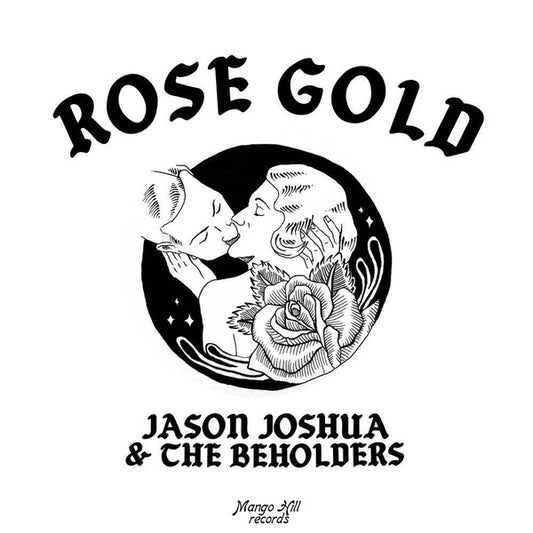 JASON JOSHUA & THE BEHOLDERS-ROSE GOLD 7"