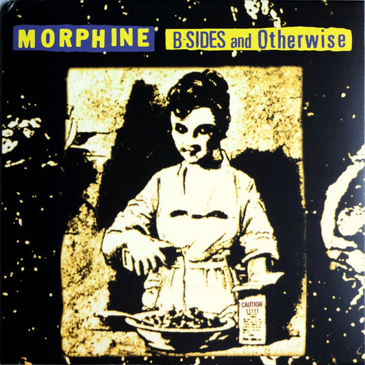 MORPHINE- B-SIDES AND OTHERWISE