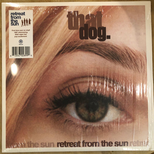 THAT DOG- RETREAT FROM THE SUN