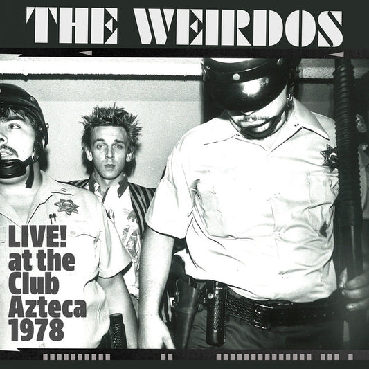 The Weirdos - Live At The Club Azteca 1978