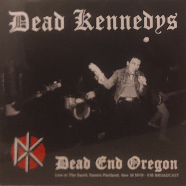 DEAD KENNEDYS - DEAD END OREGON