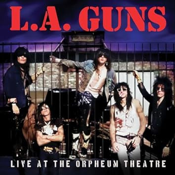 L.A. GUNS-LIVE AT THE ORPHEUM THEATRE