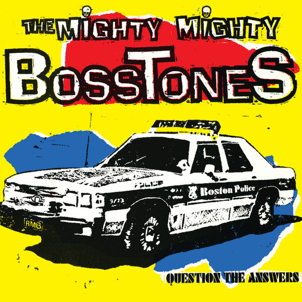 MIGHTY MIGHTY BOSSTONES-QUESTION THE ANSWERS