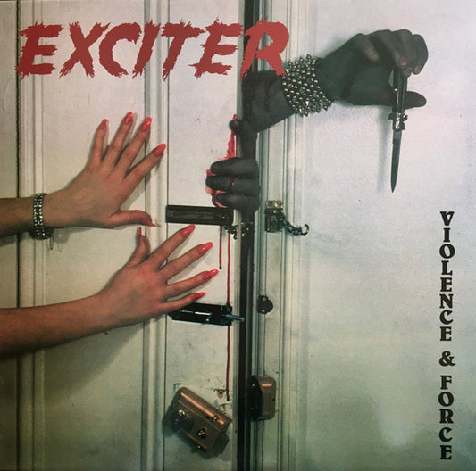 EXCITER- VIOLENCE + FORCE