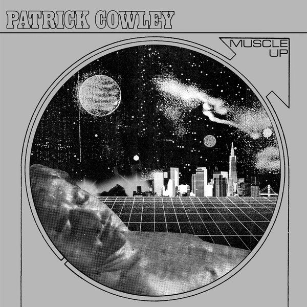 PATRICK COWLEY-MUSCLE UP