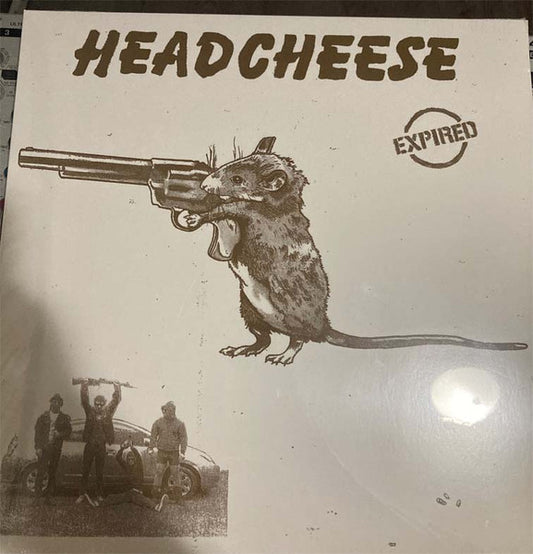 HEADCHEESE- EXPIRED
