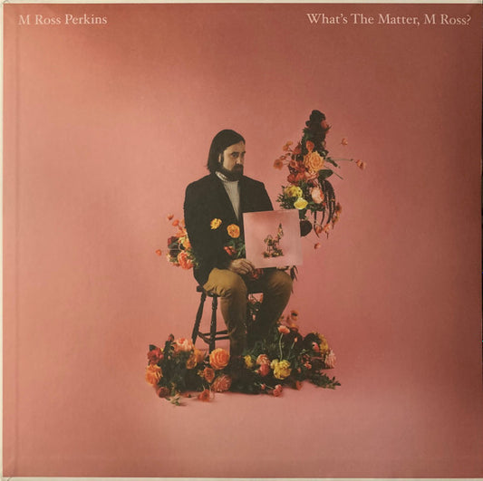 M ROSS PERKINS- WHATS THE MATTER M ROSS? (BOUQUET)