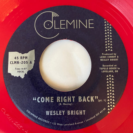 WESLEY BRIGHT- COME RIGHT BACK 7" (RED)