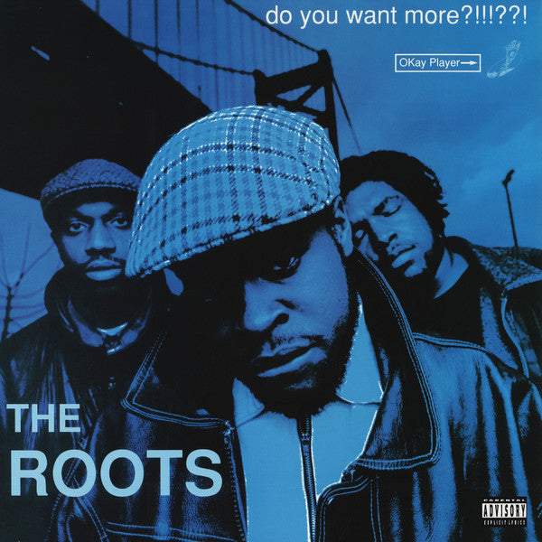ROOTS- DO YOU WANT MORE