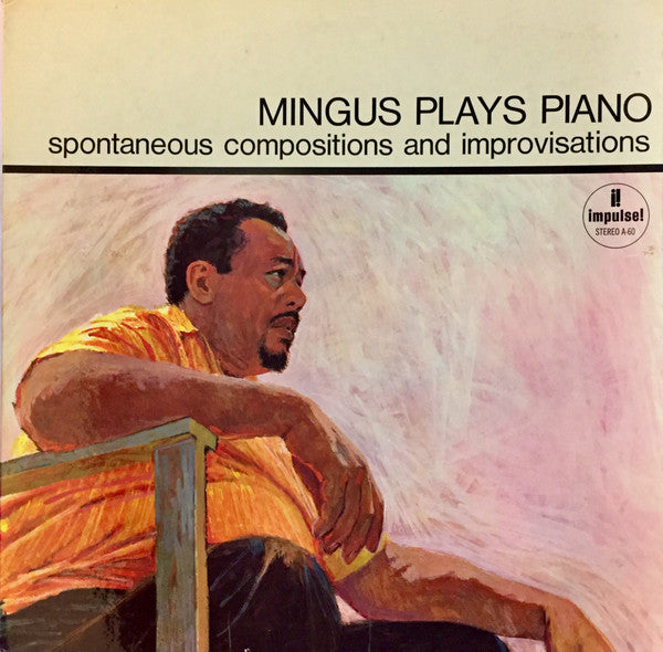 CHARLES MINGUS-MINGUS PLAYS PIANO