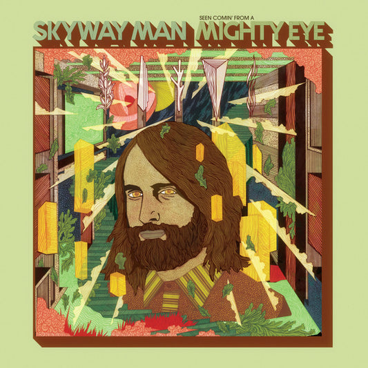 SKYWAY MAN-SEEN COMIN' FROM A MIGHTY EYE