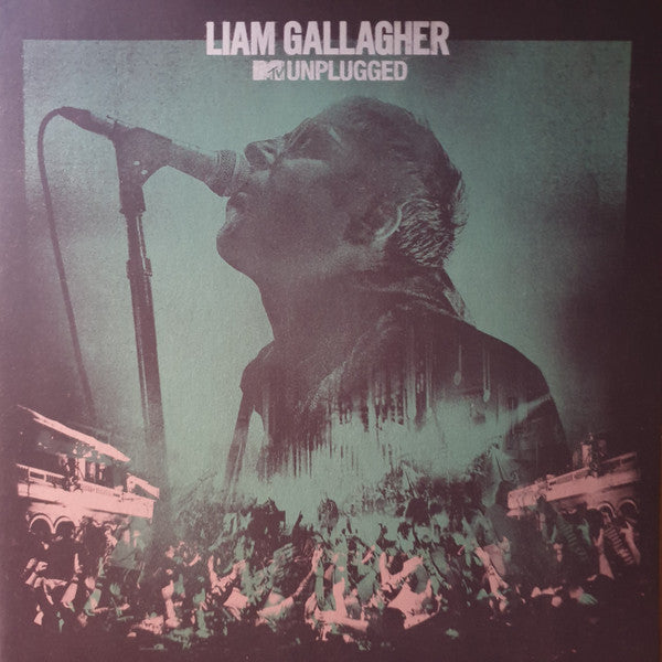 LIAM GALLAGHER- MTV UNPLUGGED